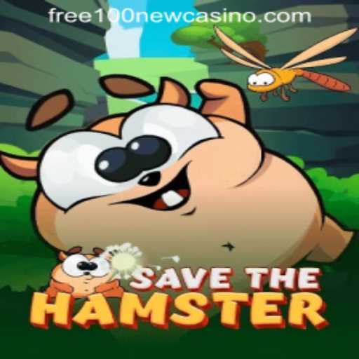 Discover the Thrills of SavetheHamster and Free 100 New Register Casino Offers