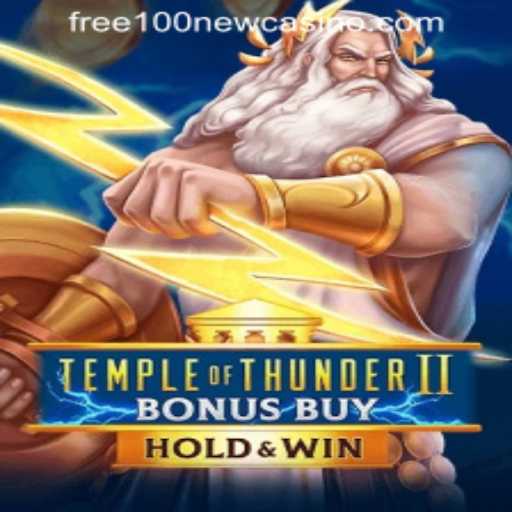 Explore the Thrills of TempleofThunderIIBonusBuy and Discover Free 100 New Register Casino Offers